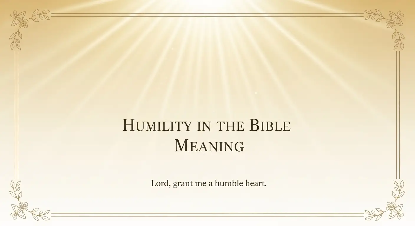 Humility in the Bible Meaning