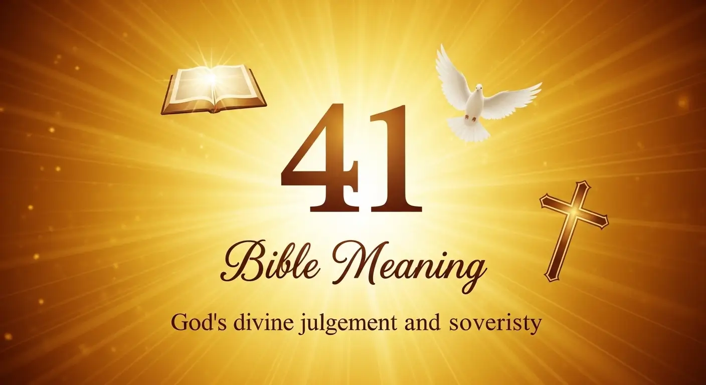 41 Bible Meaning