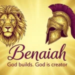 Benaiah Bible Meaning