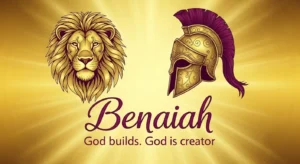 Benaiah Bible Meaning