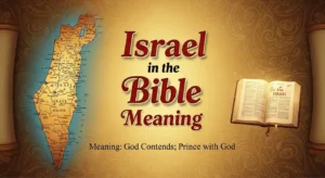 Israel in the Bible Meaning