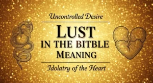Lust in the Bible Meaning
