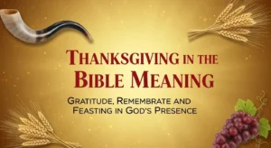 Thanksgiving in the Bible Meaning