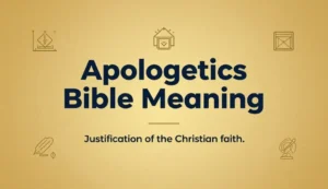 Apologetics Bible Meaning