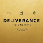 Deliverance Bible Meaning