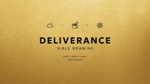 Deliverance Bible Meaning