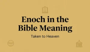 Enoch in the Bible Meaning