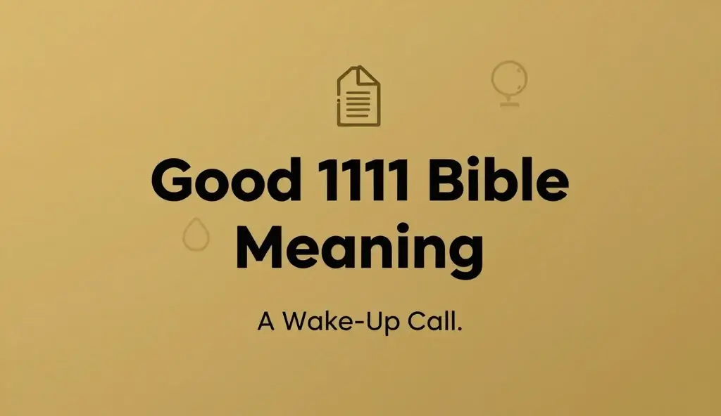 Good 1111 Bible Meaning