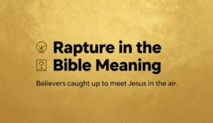 Rapture in the Bible Meaning