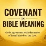 Covenant in Bible Meaning