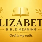 Elizabeth Bible Meaning