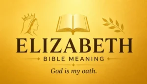 Elizabeth Bible Meaning