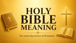 Holy Bible Meaning